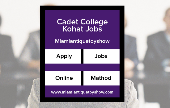 Cadet College Kohat Jobs 2024